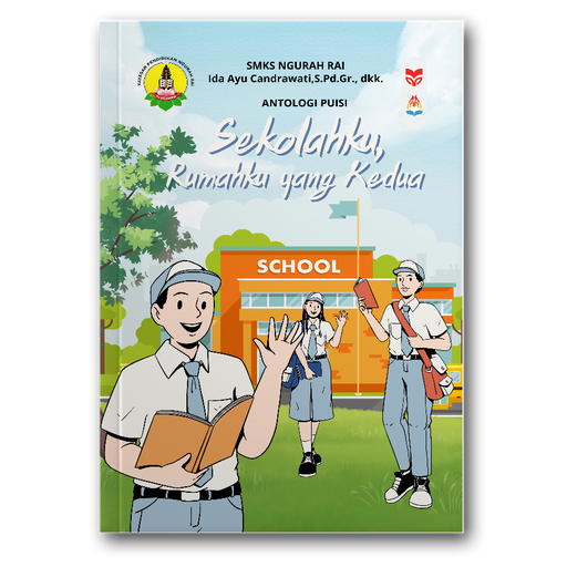 Sekolahku, Rumahku Yang Kedua