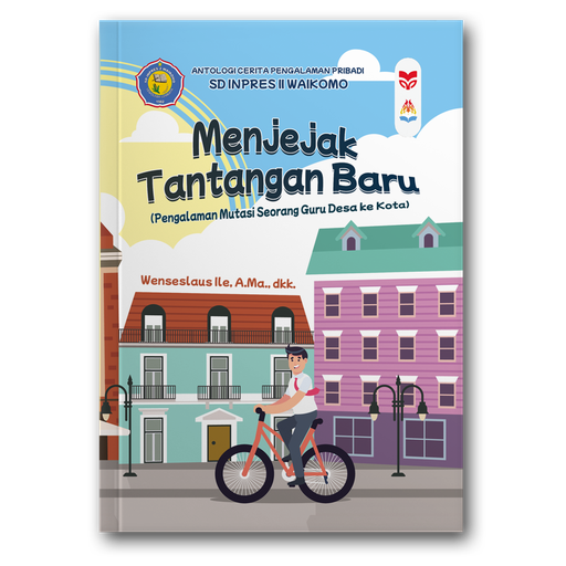 Menjejak Tantangan Baru (Pengalaman Mutasi Seorang Guru Desa Ke Kota)